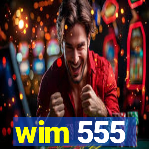 wim 555